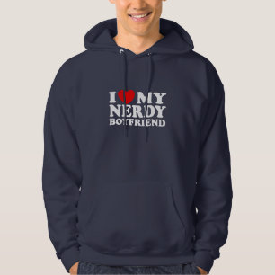 I Love My Nerdy Boyfriend Hoodie