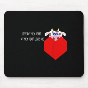 I Love My New Cow Valve Heart Patient Mouse Pad