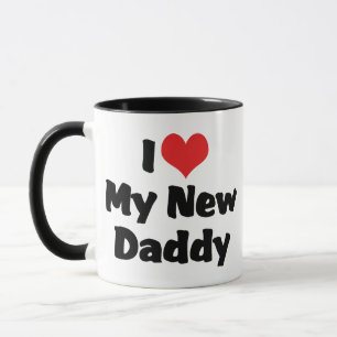 i Love My New Daddy Mug