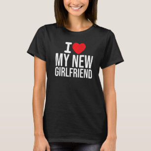 I Love my new girlfriend Boyfriend Red heart Match T-Shirt