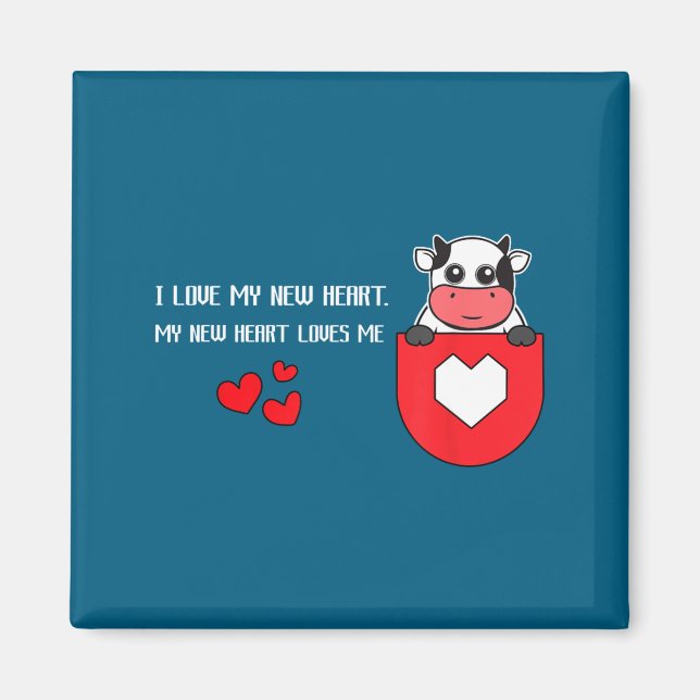 I Love My New Heart Loves Me Heart Health Cardiacs Magnet (Front)