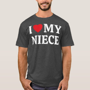 I Love My Niece I Heart My Niece T-Shirt