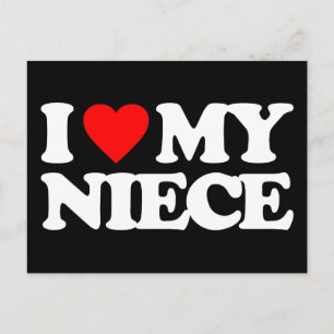 I LOVE MY NIECE POSTCARD