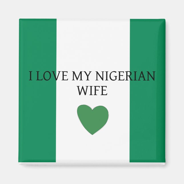 I Love My Nigerian Wife Magnet (Front)