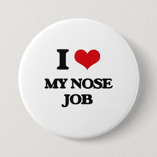 I Love My Nose Job 7.5 Cm Round Badge