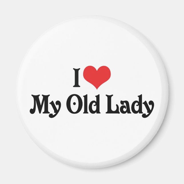 I Love My Old Lady Magnet (Front)