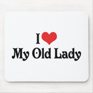 I Love My Old Lady Mouse Pad