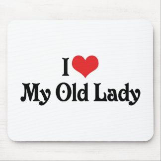 I Love My Old Lady Mouse Pad