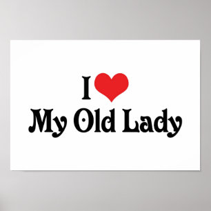 I Love My Old Lady Poster