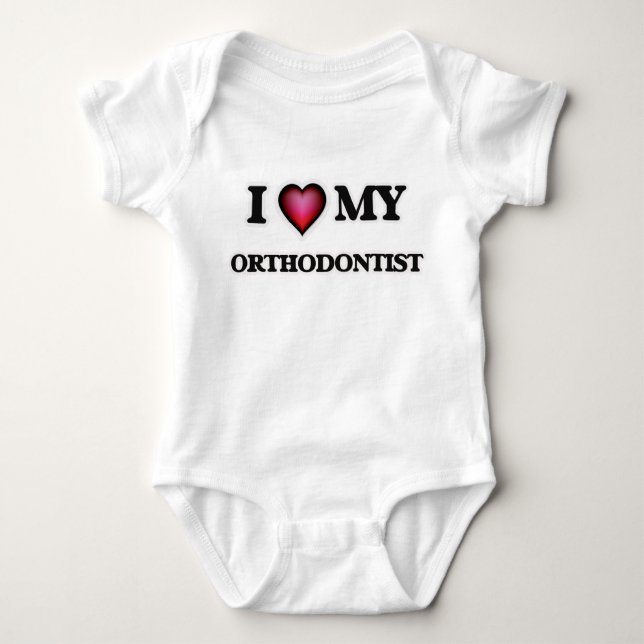 I love my Orthodontist Baby Bodysuit (Front)