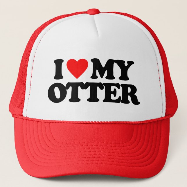 I LOVE MY OTTER TRUCKER HAT (Front)