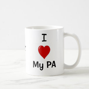 I Love My PA and My PA Loves Me! Coffee Mug