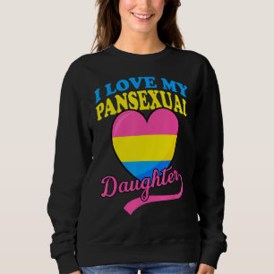 I Love My Pansexual Daughter Cute Mum Dad Lgbtq Pa Sweatshirt