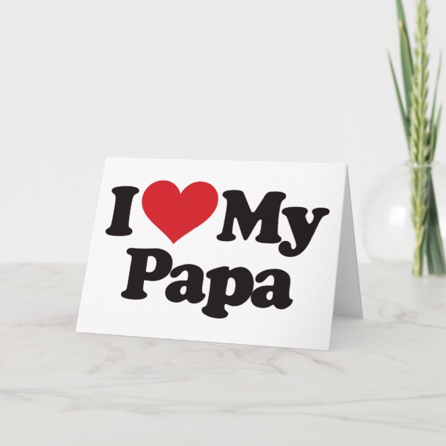 I Love My Papa Card (Front)