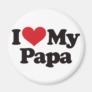 I Love My Papa Magnet