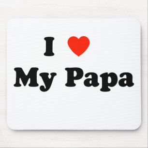 I Love My Papa Mousepad