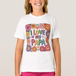 I love my papa T-Shirt