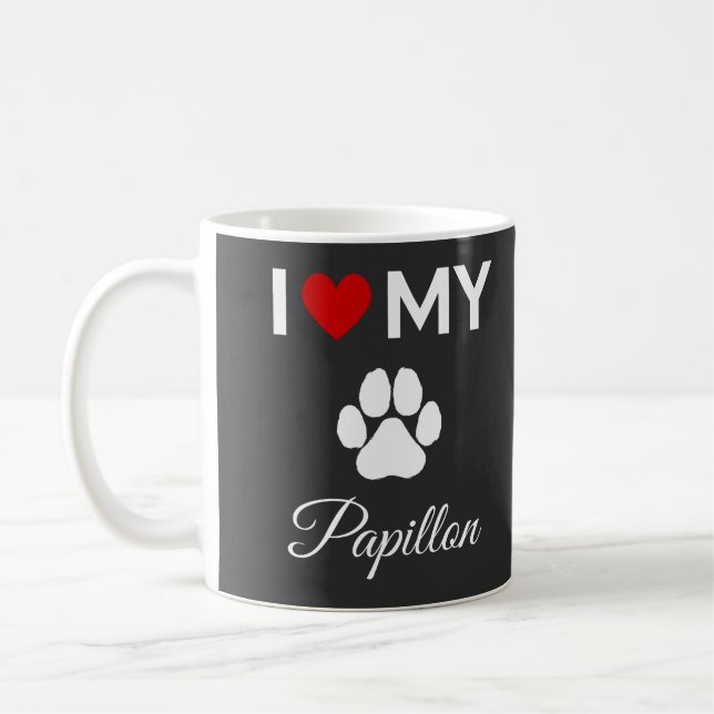 I love my Papillon dog custom text Coffee Mug (Left)
