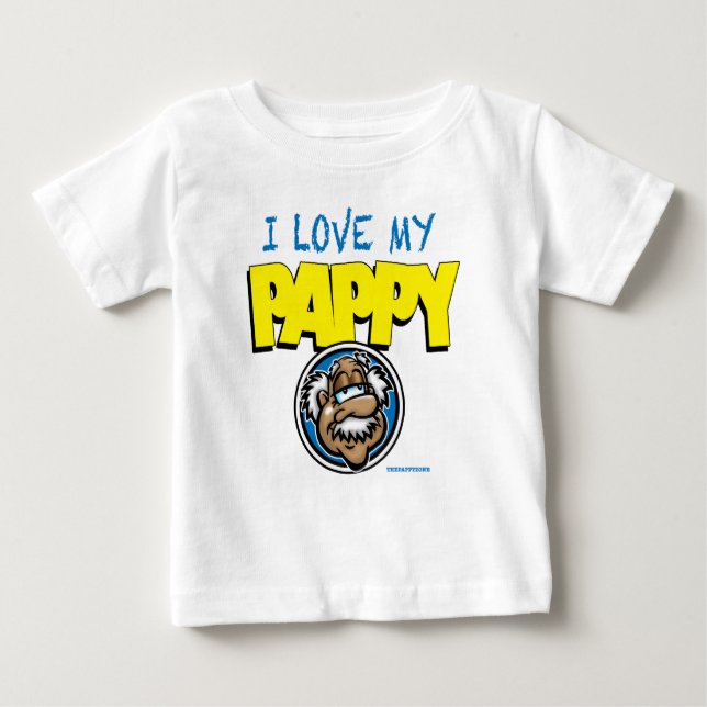 I LOVE MY PAPPY BABY T-Shirt (Front)