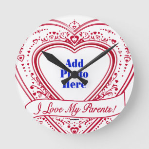I Love My Parents! Photo Red Hearts Round Clock
