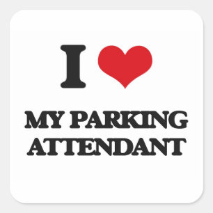 I Love My Parking Attendant Square Sticker