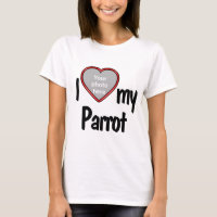 I Love My Parrot - Red Heart Your Pet Bird's Photo