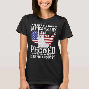 I Love My Partner My Country And Getting Pegged If T-Shirt