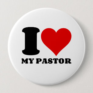 I LOVE MY PASTOR 10 CM ROUND BADGE