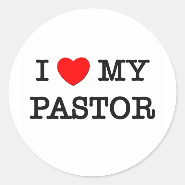 I Love My PASTOR Classic Round Sticker (Front)