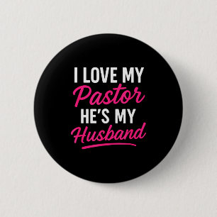 I Love My Pastor Hes My Husband - Funny Christian 6 Cm Round Badge