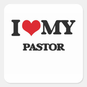 I love my Pastor Square Sticker