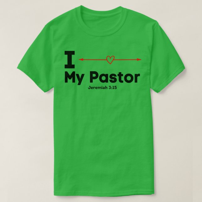 I Love My Pastor T-Shirt (Design Front)