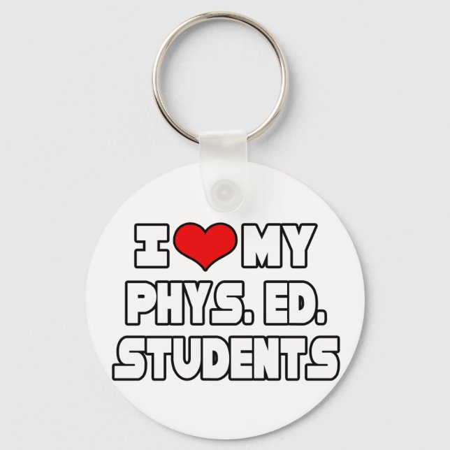 I Love My PE Students Key Ring (Front)