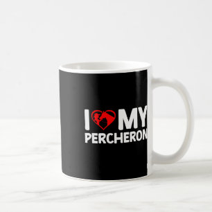 I Love My Percheron Horse Horseback Riding Coffee Mug