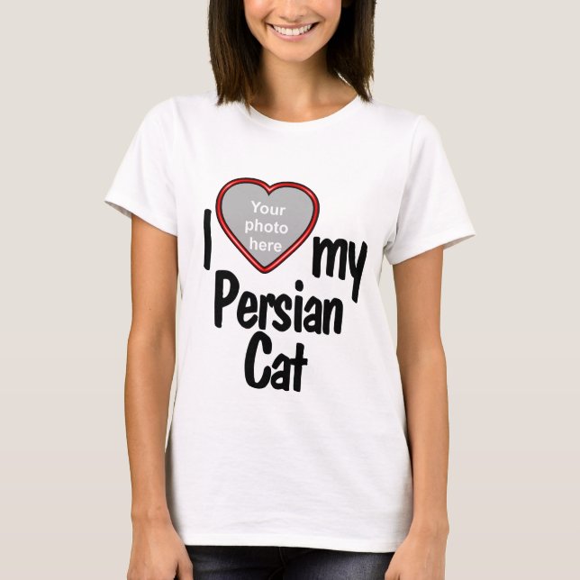 I Love My Persian Cat - Cute Red Heart Photo T-Shirt (Front)