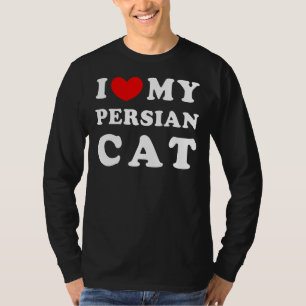 I Love My Persian Cat I Heart My Persian Cat T-Shirt