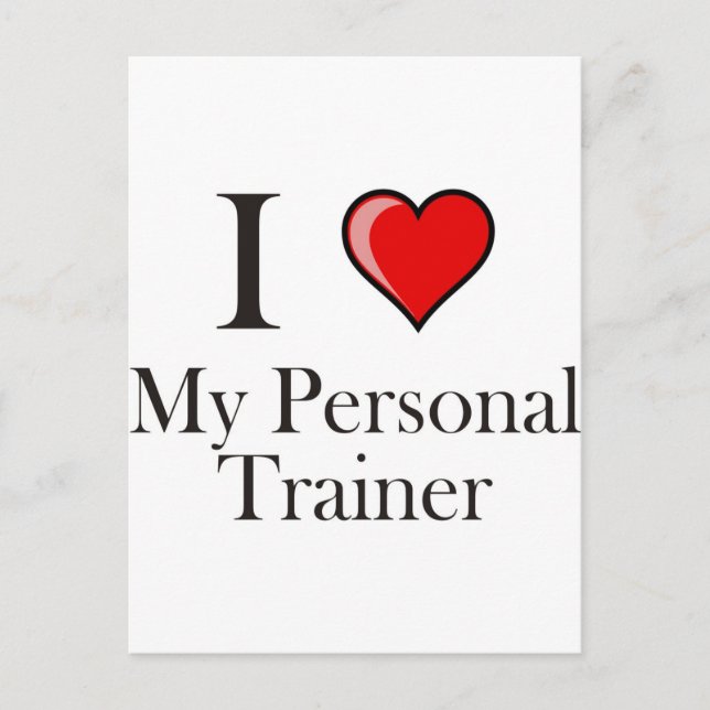 I love my Personal Trainer Postcard (Front)