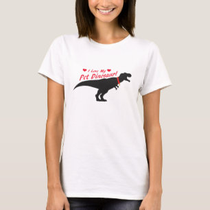 I Love My Pet Dinosaur T-Shirt