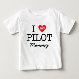 I Love My Pilot Mummy Baby T-Shirt