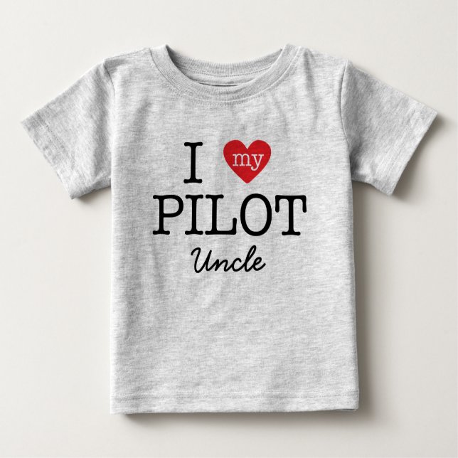 I Love My Pilot Uncle Baby T-Shirt (Front)