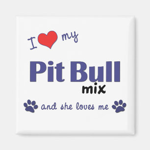 I Love My Pit Bull Mix (Female Dog) Magnet
