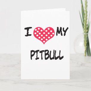 I love my Pitbull Card