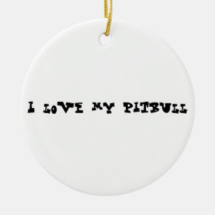 I love my pitbull ceramic tree decoration