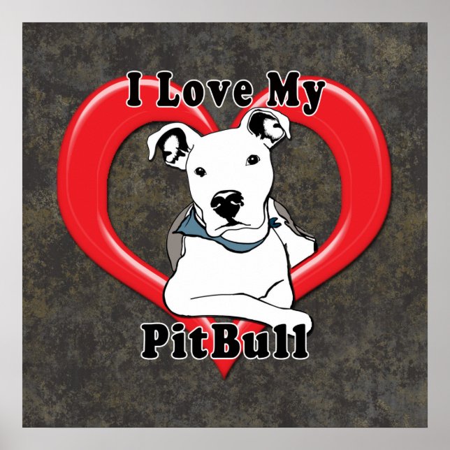 I Love My PitBull Logo Poster (Front)
