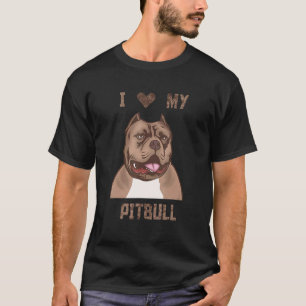 I Love My Pitbull T-Shirt