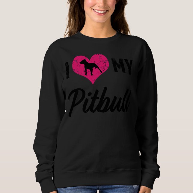 I Love My Pitbull Womens Relaxed Fit Sweatshirt (Front)
