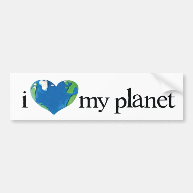 i love my planet bumper sticker (Front)