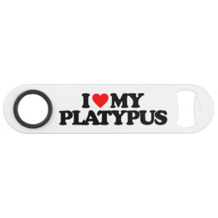 I LOVE MY PLATYPUS