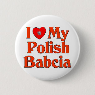 I Love My Polish Babcia (Grandmother) 6 Cm Round Badge