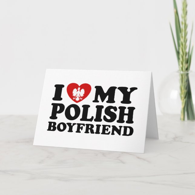 I Love My Polish Boyfriend Card (Front)
